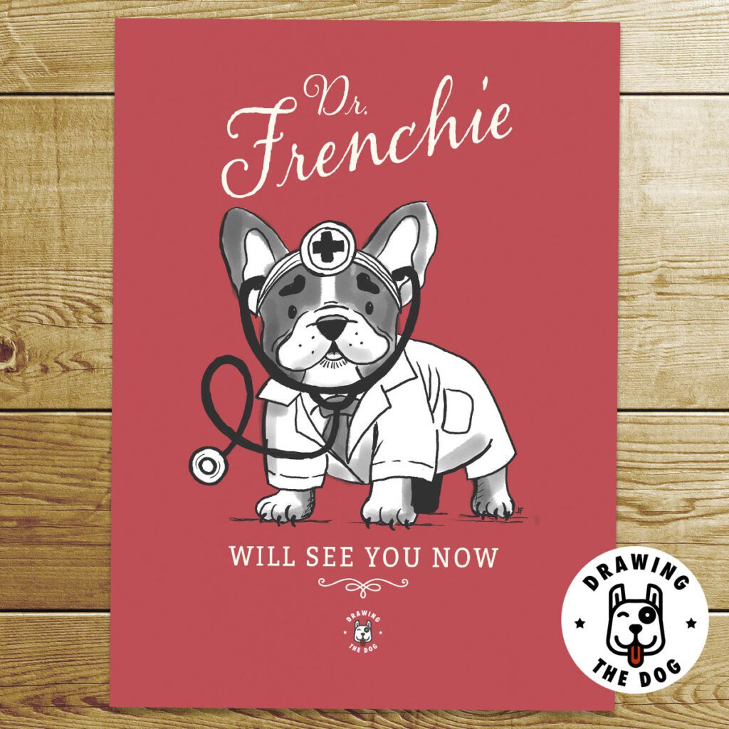Dr Frenchie - French Bulldog Art Print