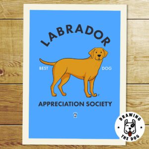 Labrador Best Dog Art Print