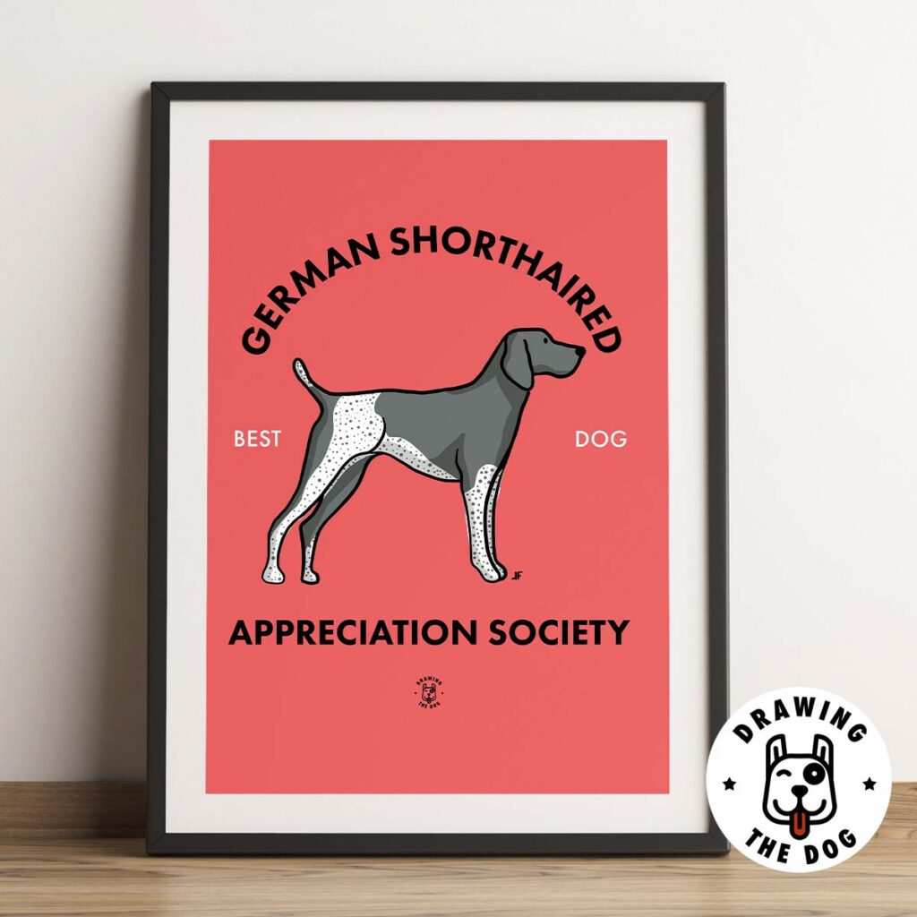 German Shorthaired Pointer Appreciation Society Art Print