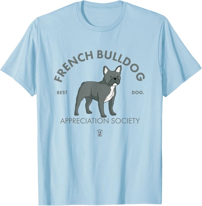 French Bulldog Appreciation Society Drawing The Dog Tshirt Baby Blue
