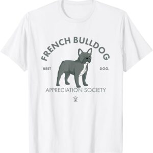 French Bulldog Appreciation Society Drawing The Dog Tshirt White