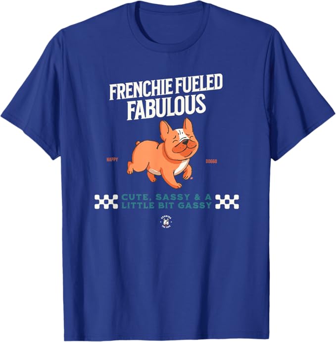 Frenchie Fueled Fabulous French Bulldog Drawing The Dog Tshirt Blue